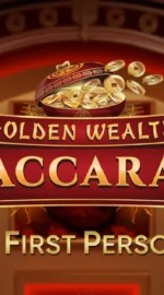 Golden Wealth Baccarat First Pers.